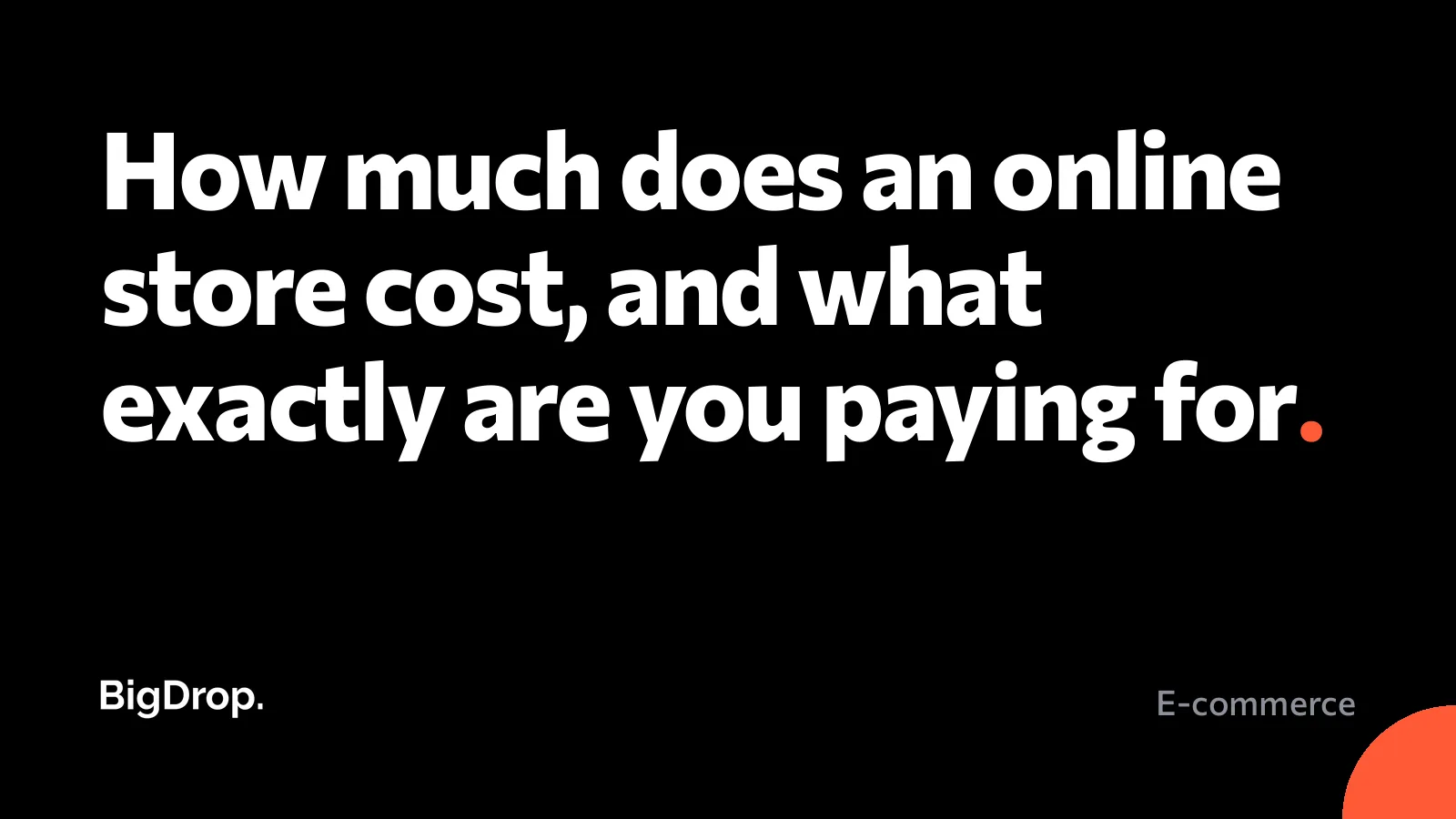 How much does an online store cost, and what exactly are you paying for